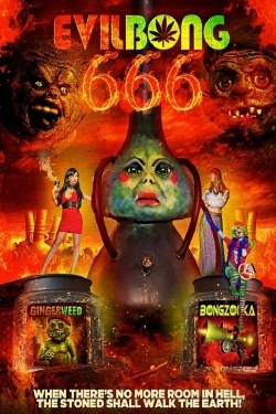 Watch Evil Bong 666 movies free online