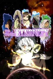 Watch To Your Eternity movies free online