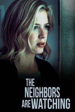 Watch The Neighbors Are Watching movies free online
