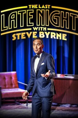 Watch Steve Byrne: The Last Late Night movies free online