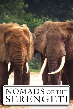 Watch Nomads of the Serengeti movies free online