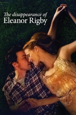 Watch The Disappearance of Eleanor Rigby: Them movies free online
