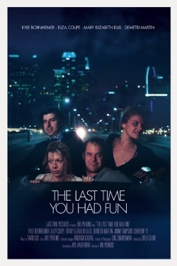 Watch The Last Time You Had Fun movies free online