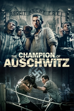 Watch The Champion of Auschwitz movies free online
