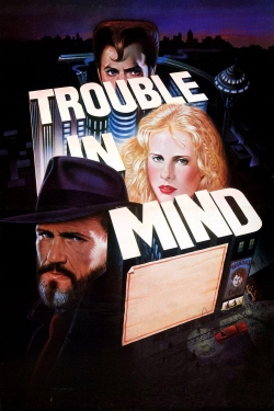 Watch Trouble in Mind movies free online