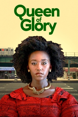 Watch Queen of Glory movies free online