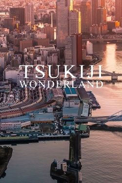 Watch Tsukiji Wonderland movies free online