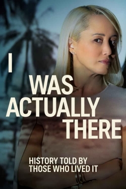 Watch I Was Actually There movies free online