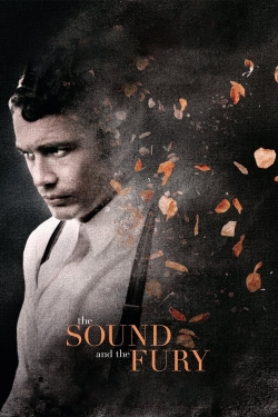Watch The Sound and the Fury movies free online