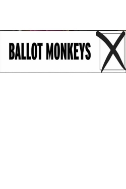 Watch Ballot Monkeys movies free online