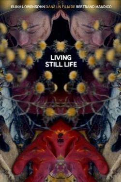 Watch Living Still Life movies free online