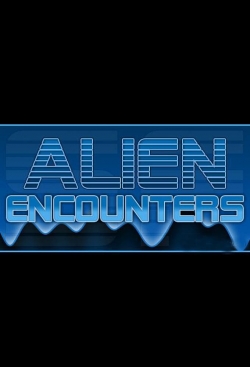 Watch Alien Encounters movies free online