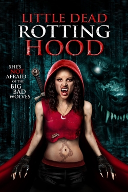 Watch Little Dead Rotting Hood movies free online