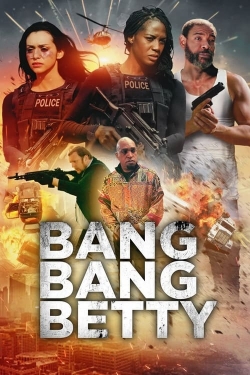 Watch Bang Bang Betty movies free online