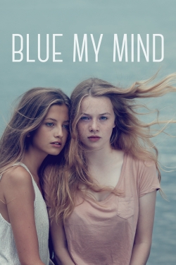 Watch Blue My Mind movies free online