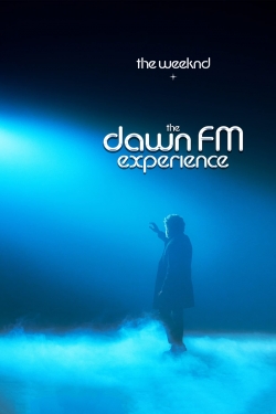 Watch The Weeknd x Dawn FM Experience movies free online