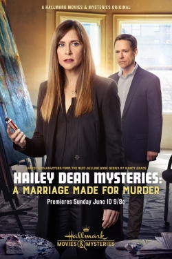 Watch Hailey Dean Mysteries: A Marriage Made for Murder movies free online