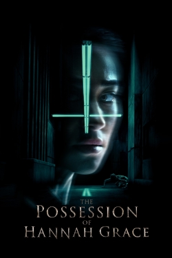 Watch The Possession of Hannah Grace movies free online