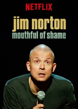 Watch Jim Norton: Mouthful of Shame movies free online