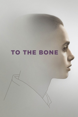 Watch To the Bone movies free online