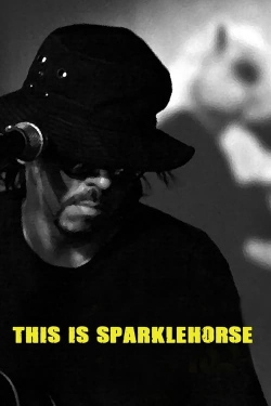 Watch This Is Sparklehorse movies free online