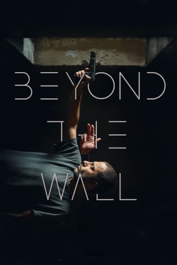 Watch Beyond The Wall movies free online