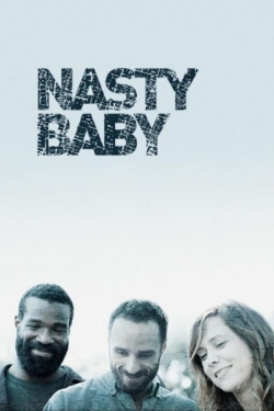 Watch Nasty Baby movies free online