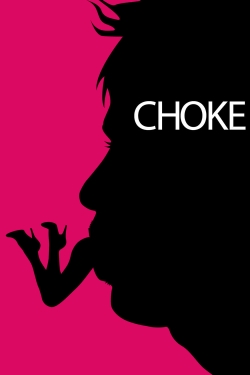 Watch Choke movies free online