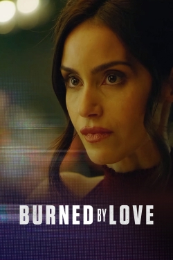Watch Burned by Love movies free online