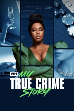 Watch My True Crime Story movies free online