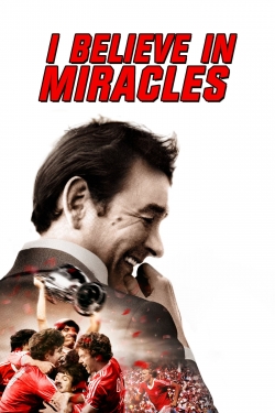 Watch I Believe in Miracles movies free online