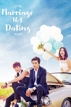 Watch Marriage, Not Dating movies free online