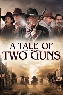 Watch A Tale of Two Guns movies free online