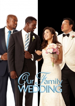 Watch Our Family Wedding movies free online