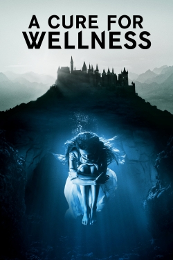 Watch A Cure for Wellness movies free online