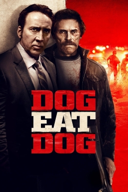 Watch Dog Eat Dog movies free online