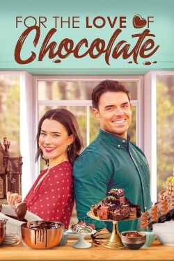 Watch For the Love of Chocolate movies free online