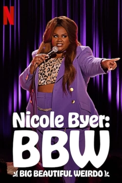 Watch Nicole Byer: BBW (Big Beautiful Weirdo) movies free online