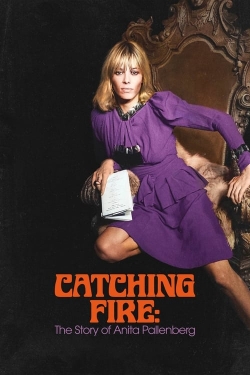 Watch Catching Fire: The Story of Anita Pallenberg movies free online