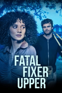 Watch Fatal Fixer Upper movies free online