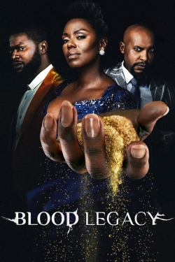 Watch Blood Legacy movies free online