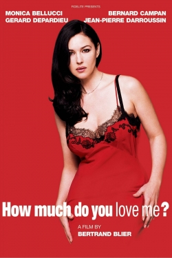 Watch How Much Do You Love Me? movies free online