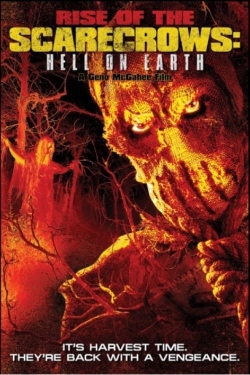 Watch Rise of the Scarecrows: Hell on Earth movies free online
