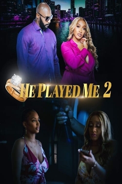 Watch He Played Me 2 movies free online