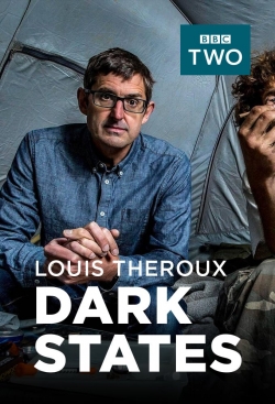 Watch Louis Theroux: Dark States movies free online