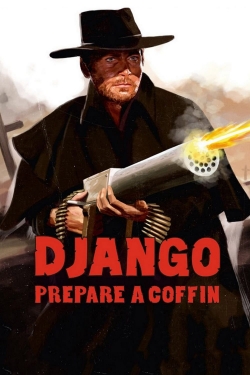 Watch Django, Prepare a Coffin movies free online