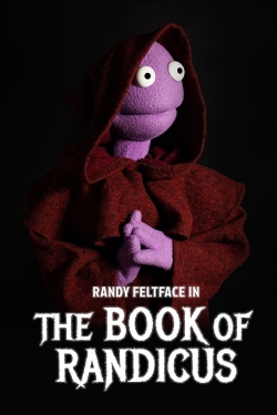 Watch Randy Feltface: The Book of Randicus movies free online