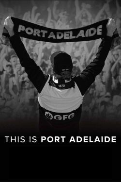 Watch This Is Port Adelaide movies free online