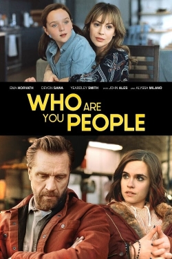 Watch Who Are You People movies free online