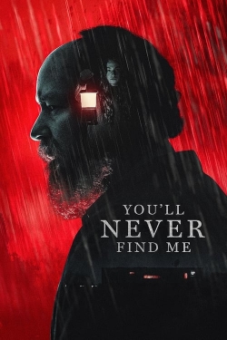 Watch You'll Never Find Me movies free online